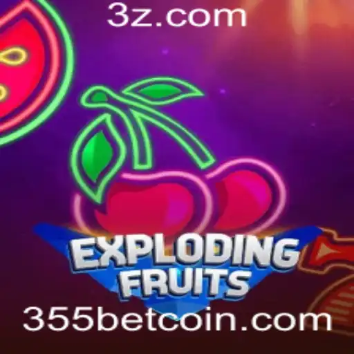 355 bet - Exploring the Thrills of ExplodingFruits: A Guide to the Exciting Casino Game