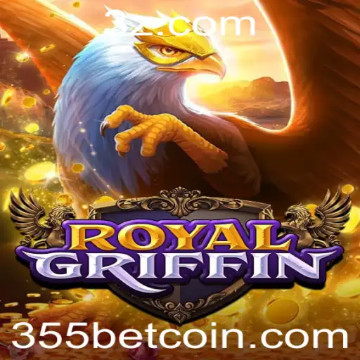 Descubra as Aventuras de RoyalGriffin: Um Guia Completo com 355 Bet